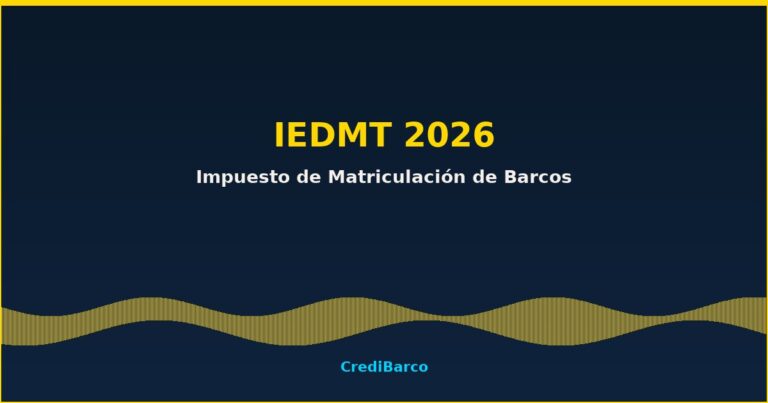 IEDMT 2026: Impuesto de Matriculación de Barcos en España